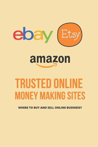 Trusted Online Money Making Sites