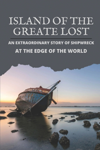 Island Of The Greate Lost