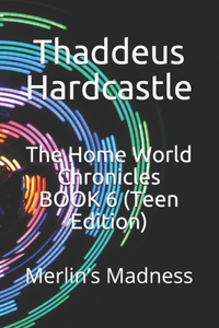 Home World Chronicles BOOK 6 (Teen Edition)