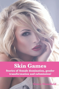 Skin Games!