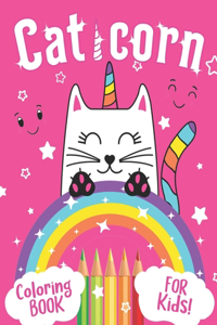 Caticorn Coloring Book for Kids