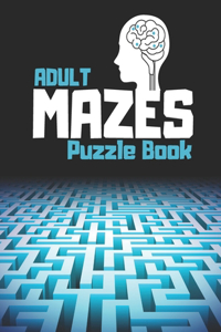 Adult Mazes Puzzle Book