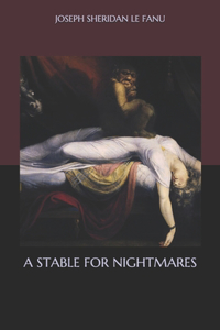 A Stable for Nightmares