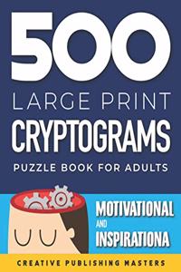 500 Large Print Cryptograms Puzzle Book for Adults