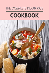 The Complete Indian Rice Cookbook