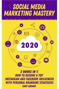 Social Media Marketing Mastery 2020
