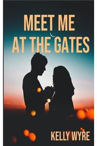 Meet Me at the Gates