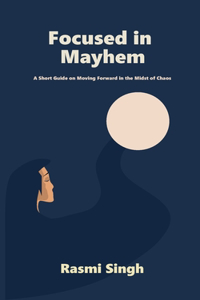 Focused in Mayhem