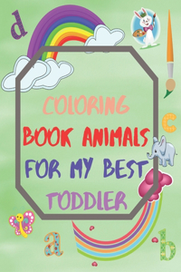 Coloring Book Animals For My Best Toddler