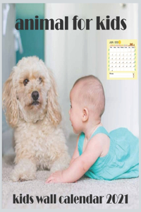 Animal For Kids 2021 Wall Calendar Kids