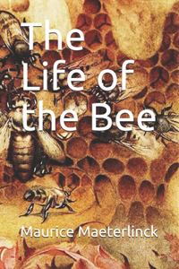 The Life of the Bee