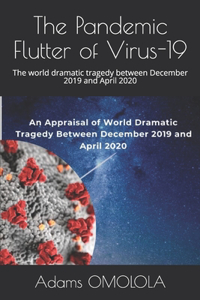 The Pandemic Flutter of Virus-19