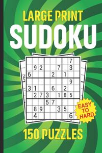 Large Print Sudoku 150 Puzzles Easy to Hard