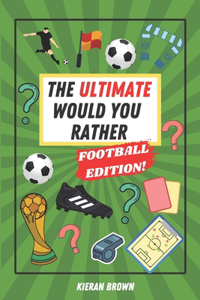 Ultimate Would You Rather Football Edition!