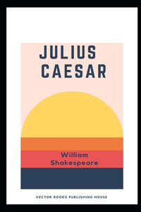 Julius Caesar Annotated