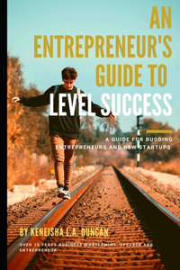Entrepreneur's Guide to Level Success