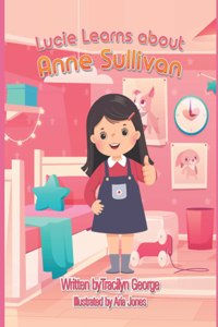 Lucie Learns about Anne Sullivan