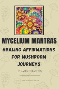 Mycelium Mantras