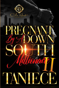 Pregnant By A Down South Millionaire 2