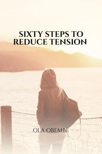 Sixty Steps to Reduce Tension