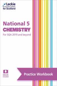 Leckie National 5 Chemistry for Sqa and Beyond - Practice Workbook