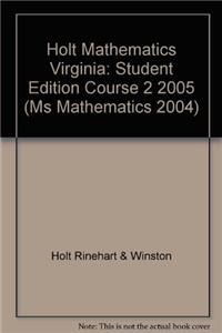 Holt Mathematics Virginia: Student Edition Course 2 2005