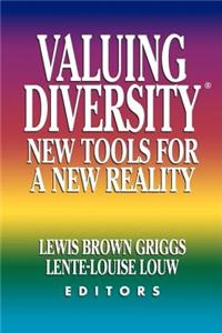 Valuing Diversity: New Tools for a New Reality