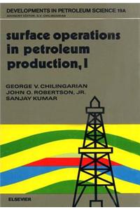 Surface Operations in Petroleum Production, I