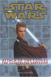 Star Wars Attack of the Clones the Illustrated Companion