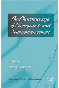 Pharmacology of Neurogenesis and Neuroenhancement