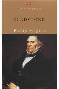 Gladstone: A Biography (Penguin Classic Biography)