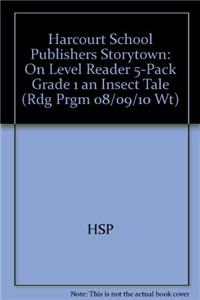 Storytown: On-Level Reader 5-Pack Grade 1 an Insect Tale