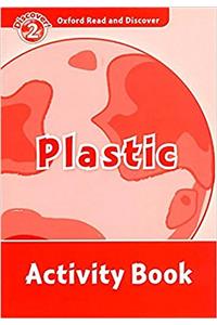 Oxford Read and Discover: Level 2: Plastic Activity Book