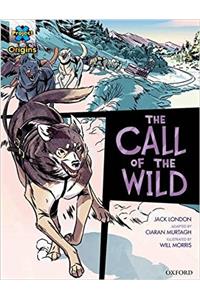 Project X Origins Graphic Texts: Dark Red+ Book Band, Oxford Level 19: The Call of the Wild