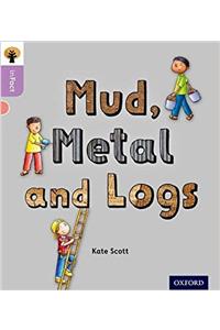Oxford Reading Tree inFact: Oxford Level 1+: Mud, Metal and Logs