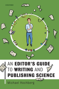 Editor's Guide to Writing and Publishing Science