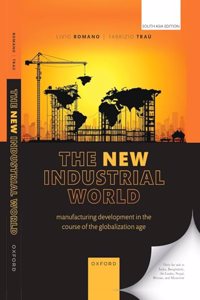 The New Industrial World: Manufacturing Development in the Course of the Globalization Age