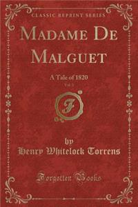 Madame de Malguet, Vol. 3: A Tale of 1820 (Classic Reprint)