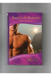Bound to the Barbarian. Carol Townend