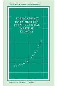 Foreign Direct Investment in a Changing Global Economy
