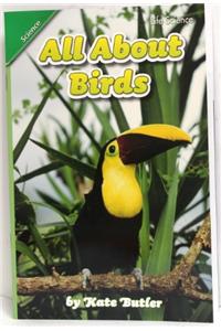 Reading 2011 Leveled Reader Grade 3.2.5 Below-Level: All about Birds