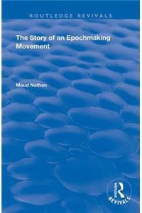 The Story of an Epoch Making Movement