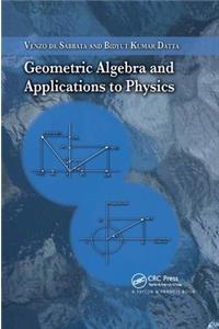 Geometric Algebra and Applications to Physics