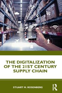 Digitalization of the 21st Century Supply Chain