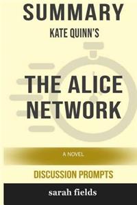 Summary: Kate Quinn's the Alice Network: A Novel (Discussion Prompts)