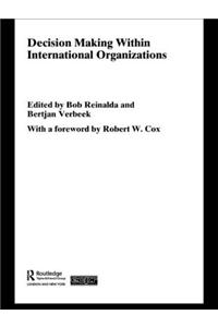 Decision Making Within International Organisations