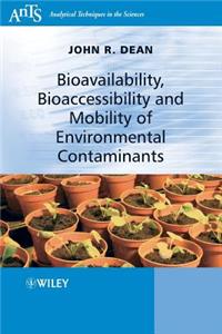 Bioavailability, Bioaccessibility and Mobility of Environmental Contaminants