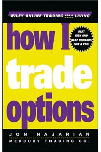 How I Trade Options