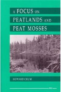 Focus on Peatlands and Peat Mosses