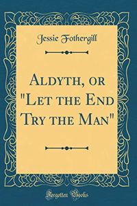Aldyth, or 